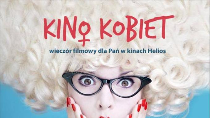 Kino Kobiet W Kinie Helios Magnolia Park! - Filmy - Polki.pl