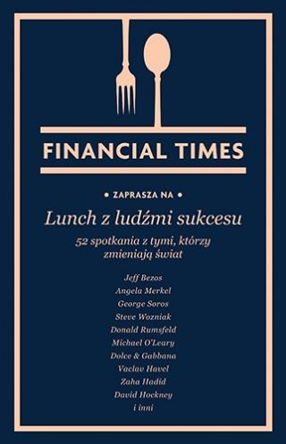 Nowości książkowe 2023 Financial Times Lunch z ludźmi sukcesu