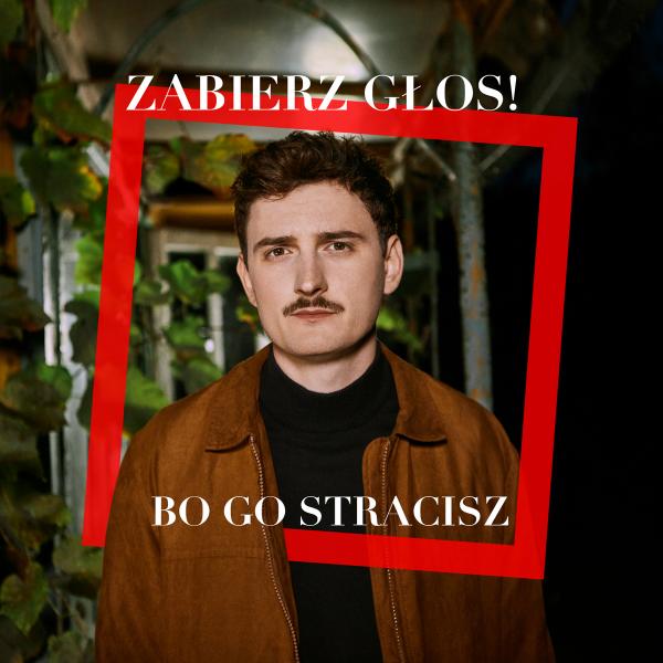 Dawid Podsiadło dołączył do kampanii „Zabierz głos bo go stracisz”