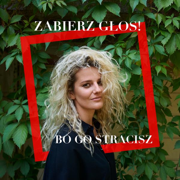 Zosia Zborowska w kampanii  „Zabierz głos, bo go stracisz”