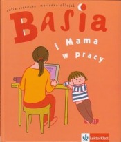 „Basia i mama w pracy”, czyli z życia przedszkolaka