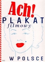 „Ach! Plakat filmowy w Polsce” książką roku 2009!