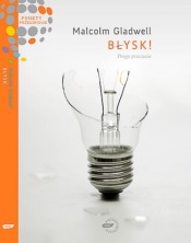 „Błysk! Potęga przeczucia” Malcolm Gladwell