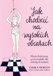 &#8222;Jak chodzić na wysokich obcasach&#8221;